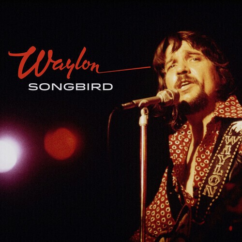 Waylon Jennings – Songbird [New CD]