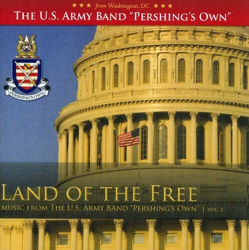 United States Army Band “Pershing’s Own” – Land of the Free [New CD]