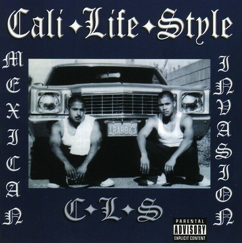Cali Life Style – Mexican Invasion [New CD] Explicit