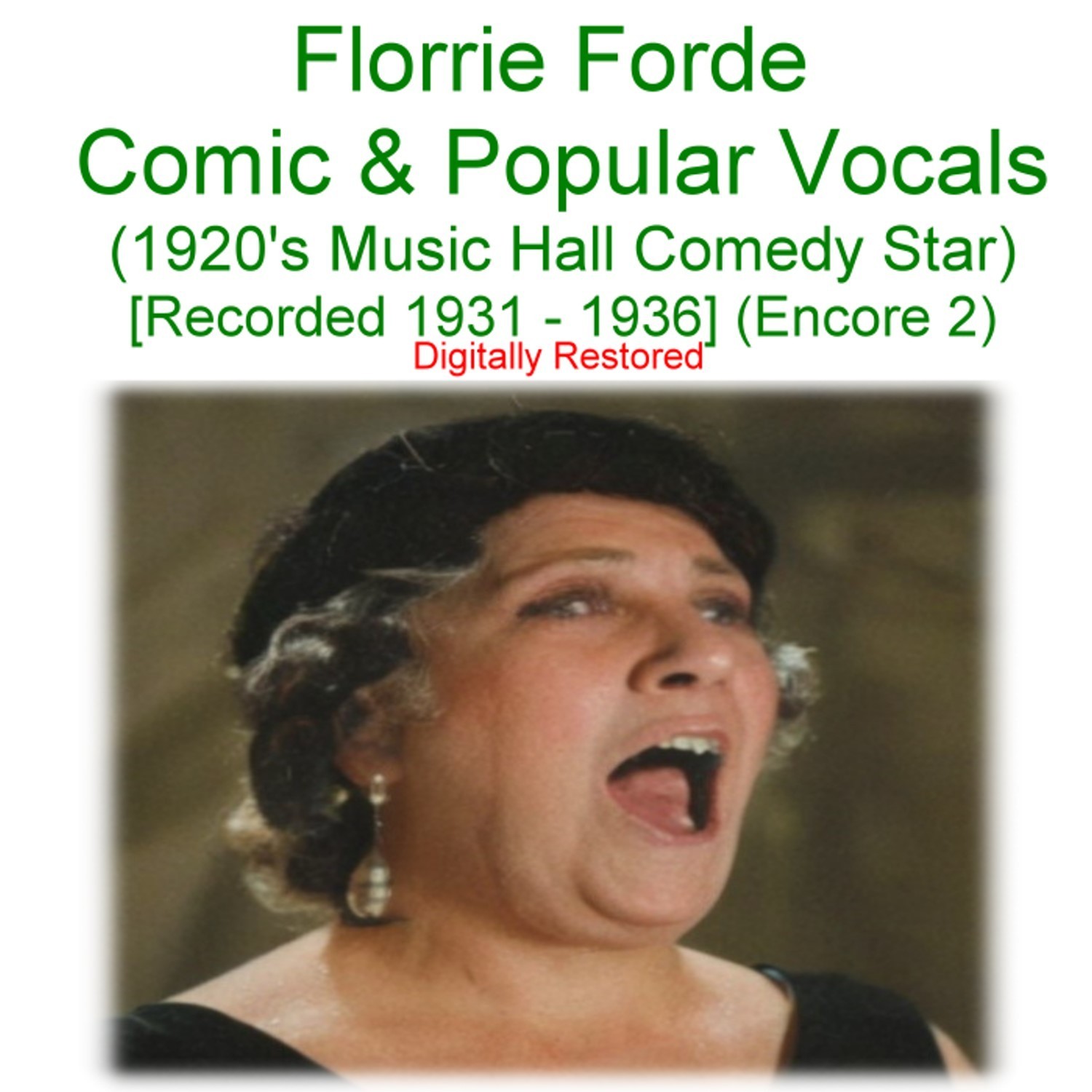 Florrie Forde – 1920’s Music Hall Comedy Star Vocals Rec 1931-36 (Enc 2) CD