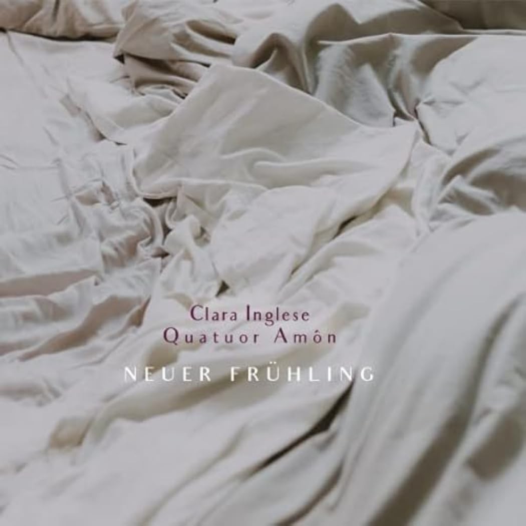 Clara Inglese Quatuor Amon Neuer Frühling (CD)