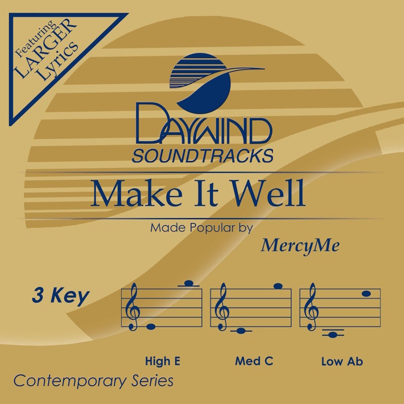 Make It Well – MercyMe – Accompaniment Track