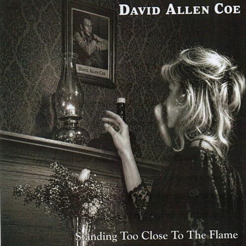 David Allan Coe – Standing Too Close To The Flame [Used Very Good CD]