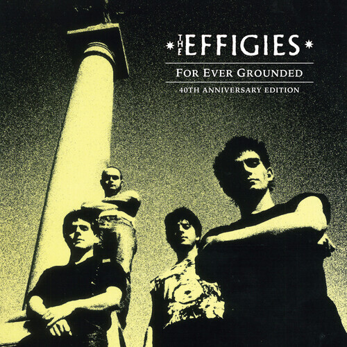 PRE-ORDER Effigies – For Ever Grounded [New CD] Anniversary Ed