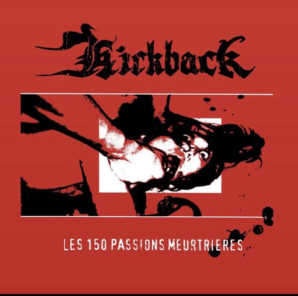 Kickback Les 150 Passions Meurtrières CD, MiniAlbum, Enh 2000 Hardcore (VG+ / N