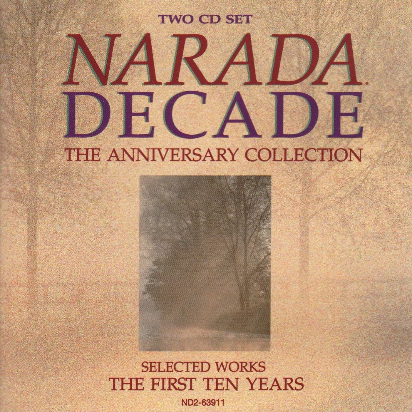 Narada Decade: The Anniversary Collection: Selected Works: The First Ten Yea…