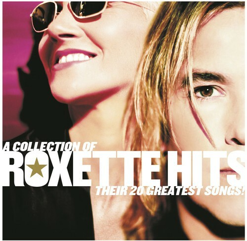 Collection of Roxette Hits: Their 20 Greatest Songs by Roxette (CD, 2007)