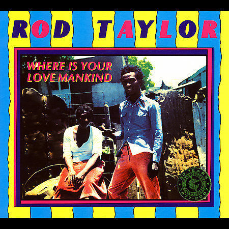 Rod Taylor – Where Is Your Love Mankind (AUDIO CD 09-11-2007 )