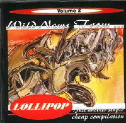 Various – Wild News From Lollipop – Volume 2 (CD, Comp) (Very Good Plus (VG+)) –