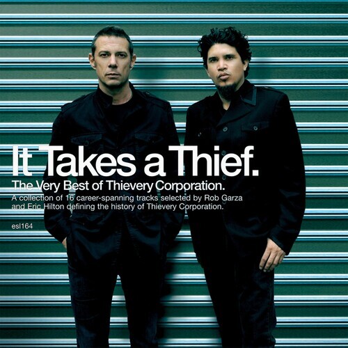 Thievery Corporation – It Takes A Thief: The Very Best Of Thievery Corporation [