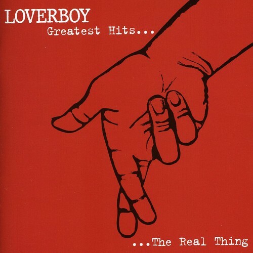 Loverboy – The Real Thing: Greatest Hits [New CD]