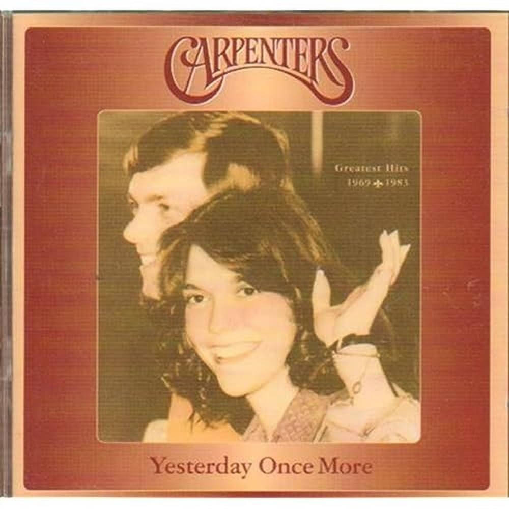 Carpenters – Yesterday Once More: Greatest Hits 1969-1983