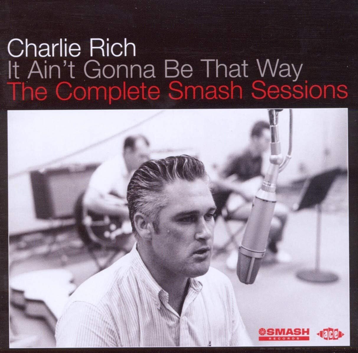 Charlie Rich It ain’t gonna be that way: The complete Smash ses (CD) (UK IMPORT)