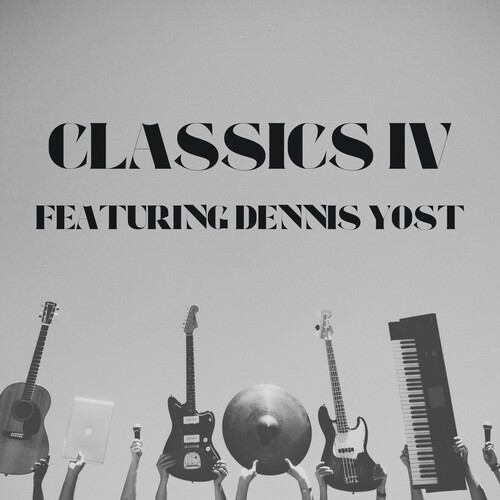 (Dennis Yost) Classi – Classics IV – Featuring Dennis Yost – Greatest Hits [New