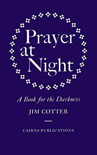 Prayer at Night: A Book for the Darkness, Cotter 9781848257146 Free Shipping..