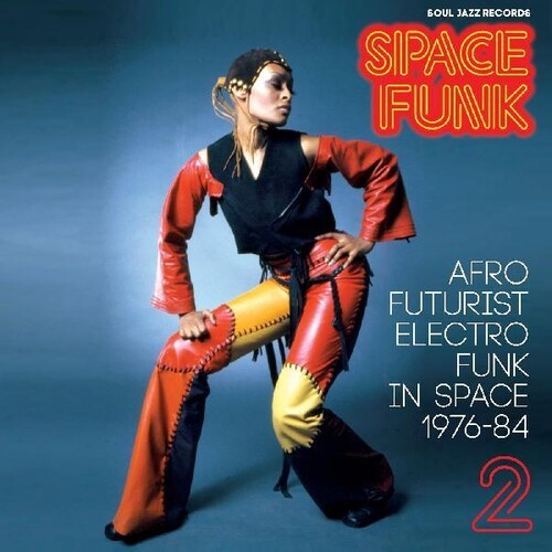 Soul Jazz Records Pr – Space Funk 2: Afro Futurist Electro Funk in Space 1976-84