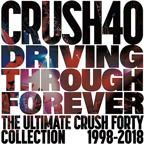 Driving Through Forever – The Ultimate Crush 40 Collection(CD+DVD)