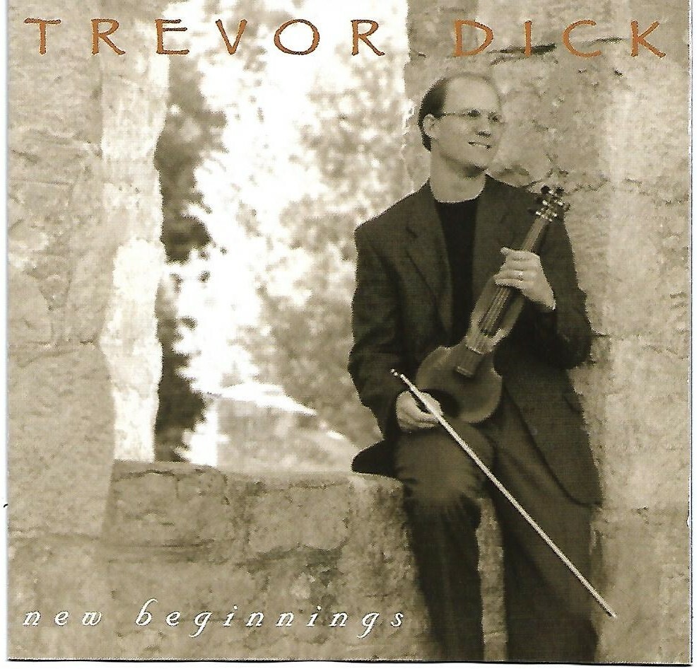 CD New Beginnings by Trevor Dick/ JAZZ Fiddle, 59 Min +, Canada CD, Rare